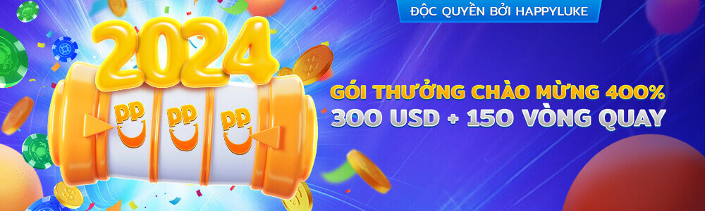 HappyLuke thưởng gửi tiền đến 400% cho lần nạp đầu và bonus 150 vòng quay free